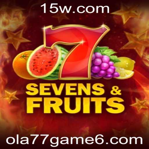 SevensFruits: Descubra o Fascinante Mundo do jogo Ola77